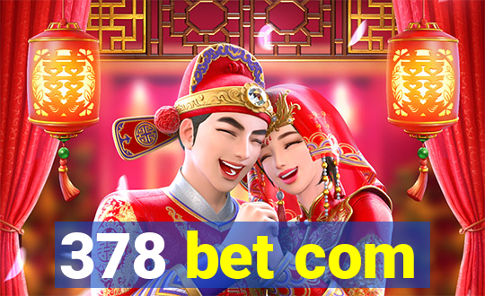 378 bet com